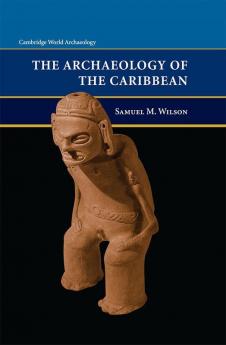 The Archaeology of the Caribbean