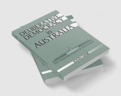 Deliberative Democracy in Australia