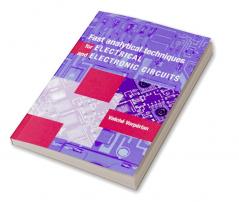 Fast Analytical Techniques for Electrical and Electronic Circuits
