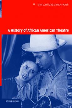 A History of African American Theatre