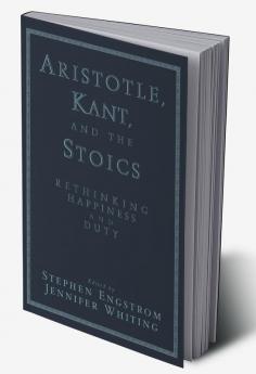 Aristotle Kant and the Stoics
