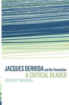 Jacques Derrida and the Humanities