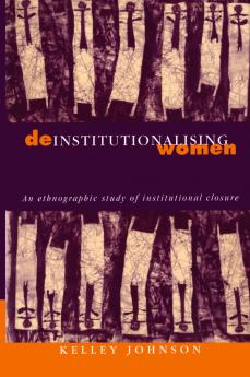 Deinstitutionalising Women