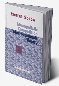 Monopolistic Competition and Macroeconomic Theory