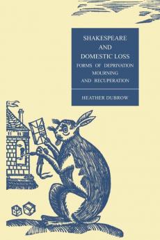 Shakespeare and Domestic Loss