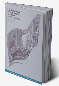 The Historical Performance of Music
