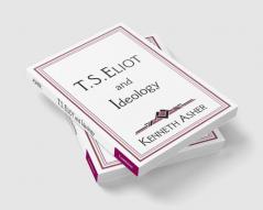 T. S. Eliot and Ideology