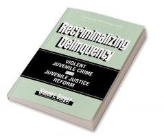 Recriminalizing Delinquency