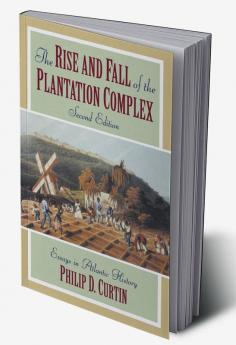 The Rise and Fall of the Plantation Complex
