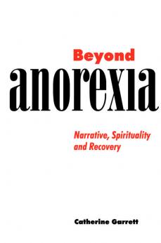 Beyond Anorexia