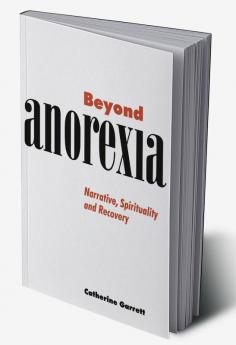 Beyond Anorexia