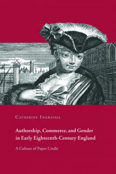 Authorship Commerce and Gender in Early Eighteenth-Century England