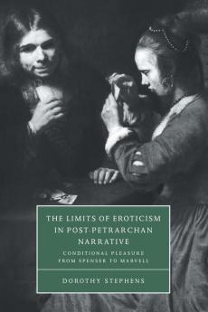 The Limits of Eroticism in Post-Petrarchan Narrative