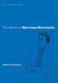 The Music of Harrison Birtwistle