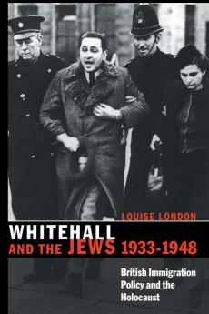 Whitehall and the Jews 1933 1948
