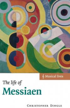 The Life of Messiaen