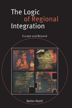 The Logic of Regional Integration