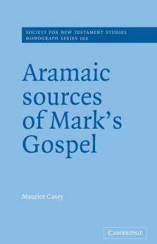 Aramaic Sources of Mark's Gospel