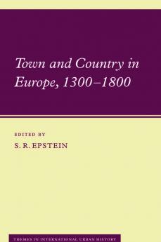 Town and Country in Europe 1300 1800