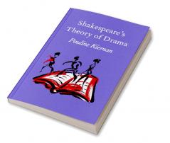 Shakespeare's Theory of Drama