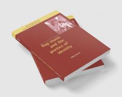 Rap Music and the Poetics of Identity