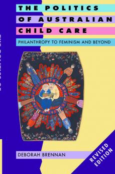 The Politics of Australian Child Care