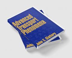 Advanced Transport Phenomena