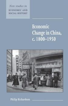Economic Change in China C.1800 1950