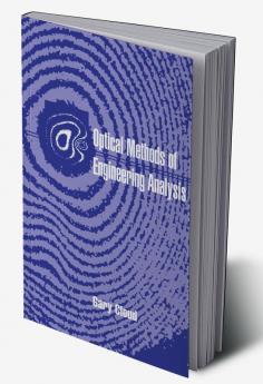 Optical Methods of Engineering Analysis