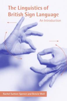 The Linguistics of British Sign Language