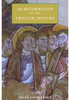 The Reformation of the Twelfth Century