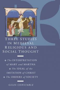 Three Studies in Medieval Religious and Social Thought