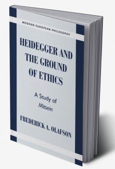 Heidegger and the Ground of Ethics