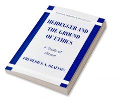 Heidegger and the Ground of Ethics