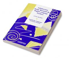 Collaborative Action Research for English Language Teachers