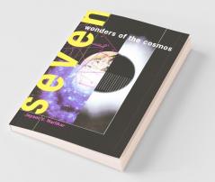 Seven Wonders of the Cosmos