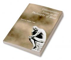 Contemporary Issues in the Philosophy of Mind