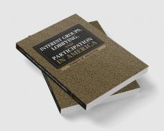 Interest Groups Lobbying and Participation in America