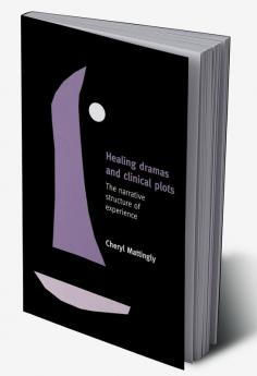 Healing Dramas and Clinical Plots