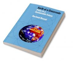 Earth at a Crossroads