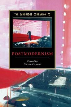 The Cambridge Companion to Postmodernism