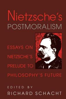 Nietzsche's Postmoralism