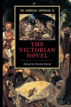 The Cambridge Companion to the Victorian Novel