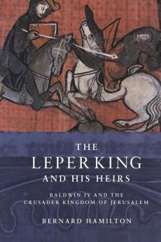The Leper King and His Heirs