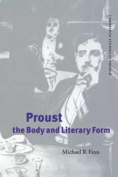 Proust the Body and Literary Form