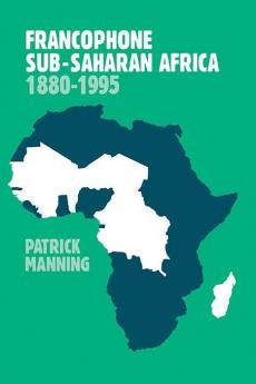 Francophone Sub-Saharan Africa 1880 1995