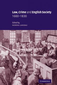 Law Crime and English Society 1660 1830