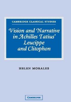 Vision and Narrative in Achilles Tatius' Leucippe and Clitophon