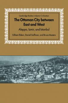 The Ottoman City Between East and West