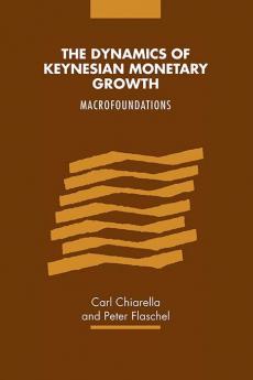 The Dynamics of Keynesian Monetary Growth